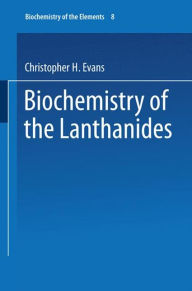 Title: Biochemistry of the Lanthanides, Author: Christopher H. Evans