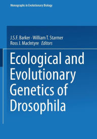 Title: Ecological and Evolutionary Genetics of Drosophila, Author: J.S.F. Barker