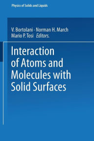 Title: Interaction of Atoms and Molecules with Solid Surfaces, Author: V. Bortolani