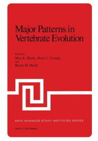 Title: Major Patterns in Vertebrate Evolution, Author: Max Hecht