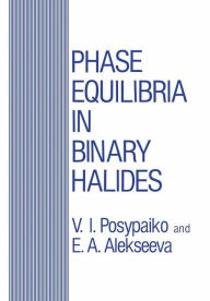 Title: Phase Equilibria in Binary Halides, Author: V.I. Posypaiko