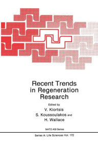 Title: Recent Trends in Regeneration Research, Author: V. Kiortsis