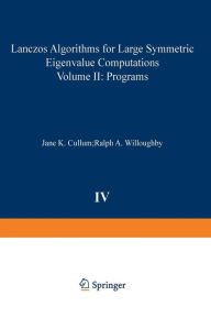 Title: Lanczos Algorithms for Large Symmetric Eigenvalue Computations Vol. II Programs, Author: Cullum