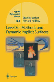 Title: Level Set Methods and Dynamic Implicit Surfaces, Author: Stanley Osher
