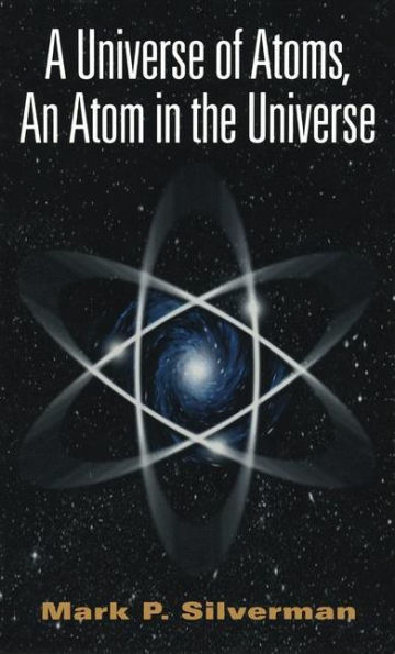 A Universe of Atoms, An Atom in the Universe / Edition 2