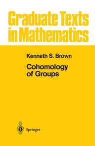 Title: Cohomology of Groups, Author: Kenneth S. Brown