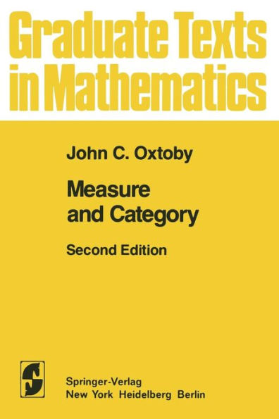 Measure and Category: A Survey of the Analogies between Topological and Measure Spaces / Edition 2