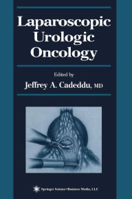 Title: Laparoscopic Urologic Oncology, Author: Jeffrey A. Cadeddu