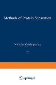 Title: Methods of Protein Separation, Author: Nicholas Catsimpoolas