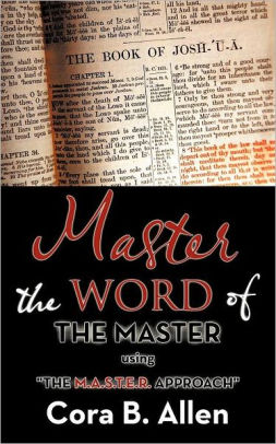 Master the WORD of THE MASTER: using 