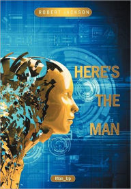 Title: Here's the Man, Author: Robert Jackson