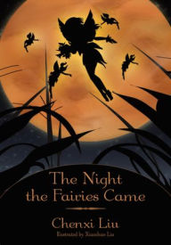 Title: The Night the Fairies Came, Author: Chenxi Liu