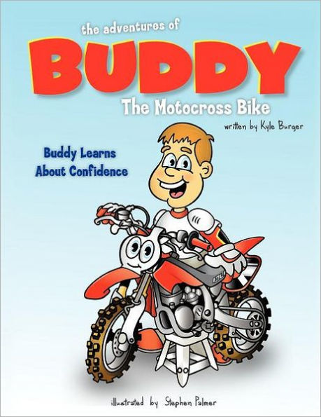 the adventures of BUDDY The Motocross Bike: Buddy Learns About Confidence