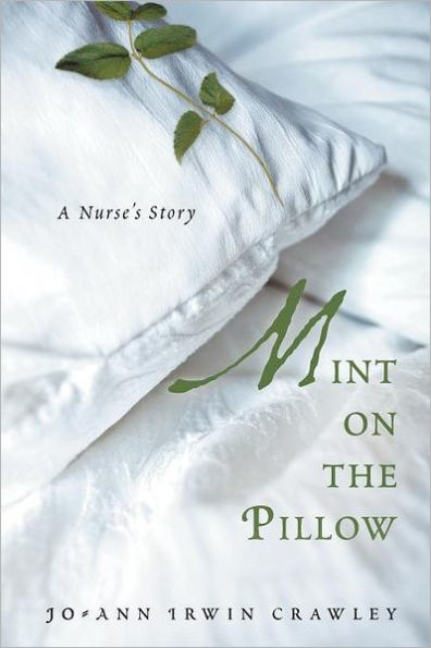 Mint on the Pillow: A Nurse's Story