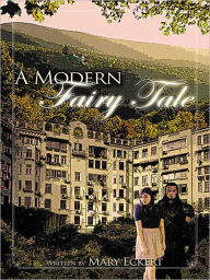 Title: A Modern Fairy Tale, Author: Written by Mary Eckert