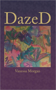 Title: DazeD, Author: Vanessa Morgan