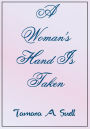 A Woman's Hand Is Taken