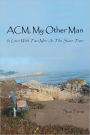 ACM, My Other Man: In Love With Two Men At The Same Time