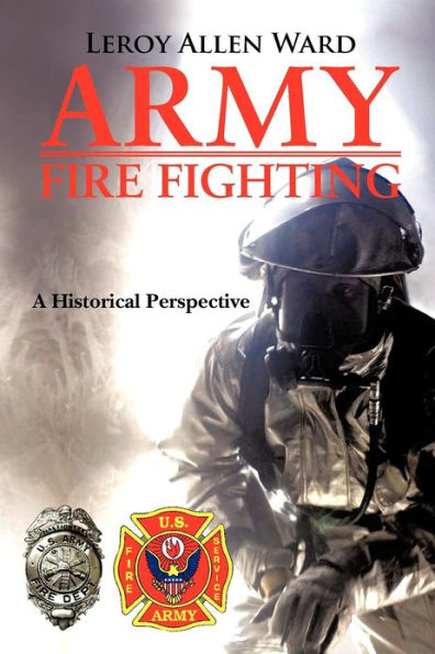 Army Fire Fighting: A Historical Perspective