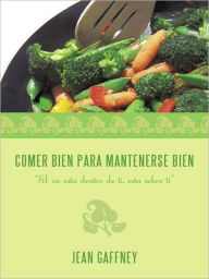 Title: Comer Bien Para Mantenerse Bien: 