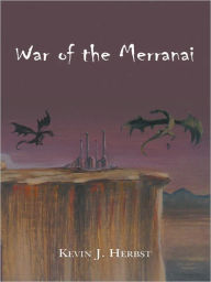 Title: War of the Merranai, Author: Kevin J. Herbst