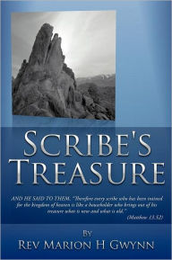 Title: Scribe's Treasure, Author: Marion H Gwynn