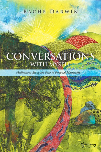 CONVERSATIONS WITH MYSELF: Meditations Along the Path to Personal Mastership