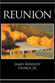 Title: Reunion, Author: James Kennedy George Jr.