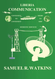 Title: Liberia Communication, Author: Samuel R. Watkins
