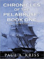 Chronicles Of The Pelabruse : Book One: The Trimage Rises