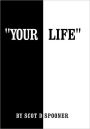 Your Life