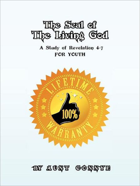 the Seal of Living God: A Study Revelation 4-7 for Youth