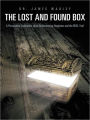 The Lost and Found Box: A Provocative Exploration about Rediscovering Happiness and the REAL You!
