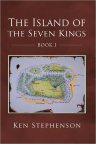 Title: The Island of the Seven Kings, Author: Ken Stephenson