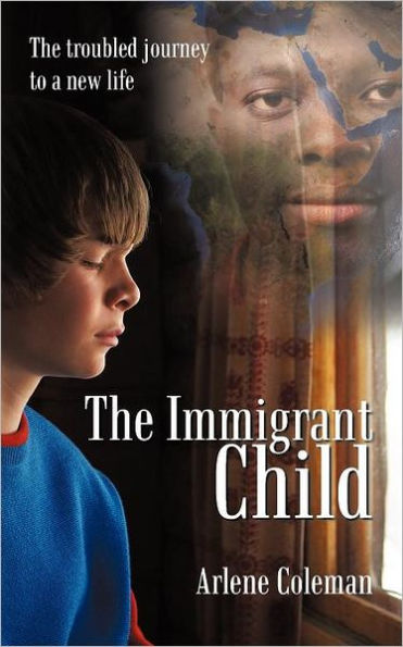 The Immigrant Child: Troubled Journey to a New Life