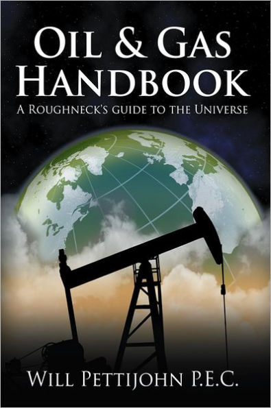 Oil & Gas Handbook: A Roughneck's guide to the Universe