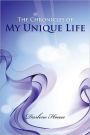 The Chronicles of My Unique Life