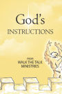 God's Instructions from Walk the Talk Ministries