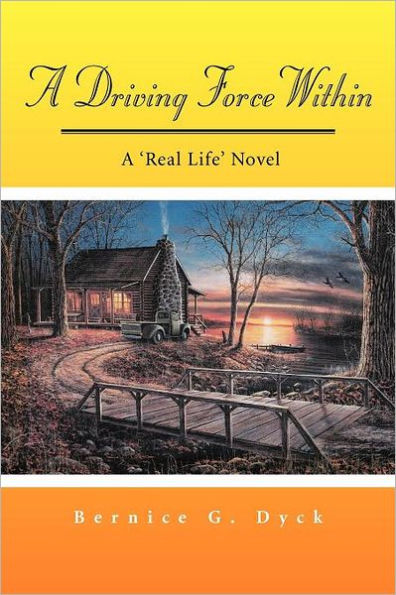 A Driving Force Within: 'Real Life' Novel
