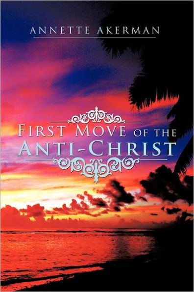 First Move of the Anti-Christ