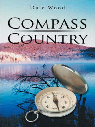 Title: Compass Country, Author: Dale Wood