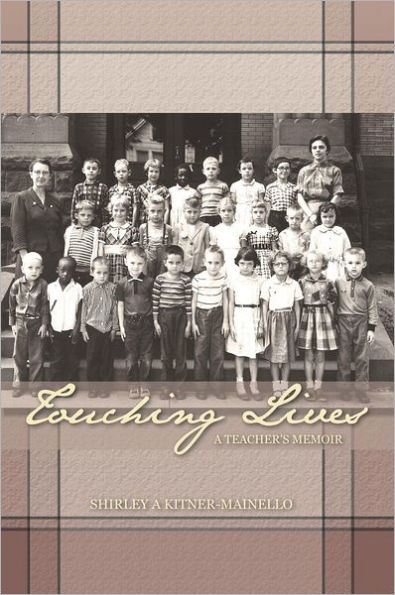 TOUCHING LIVES: A TEACHER'S MEMOIR