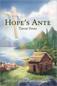 Title: Hope's Ante, Author: Thom Vines