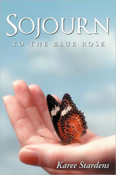Sojourn: to the Blue Rose