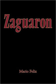 Title: Zaguaron, Author: Mario Felix