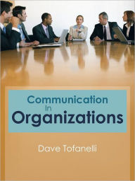 Title: Communication In Organizations, Author: Dave Tofanelli