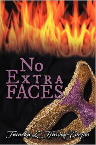 Title: No Extra Faces, Author: Tameka L Harvey-Cooper