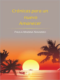 Title: Crónicas para un nuevo Amanecer, Author: P. Navarro