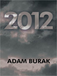 Title: 2012, Author: Adam Burak