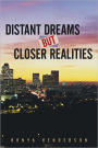 Distant Dreams but Closer Realities